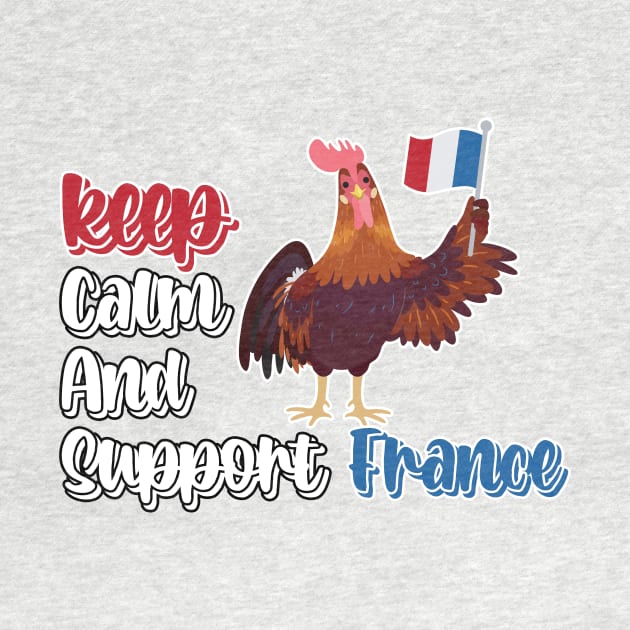 Keep Calm And Support France by nextneveldesign